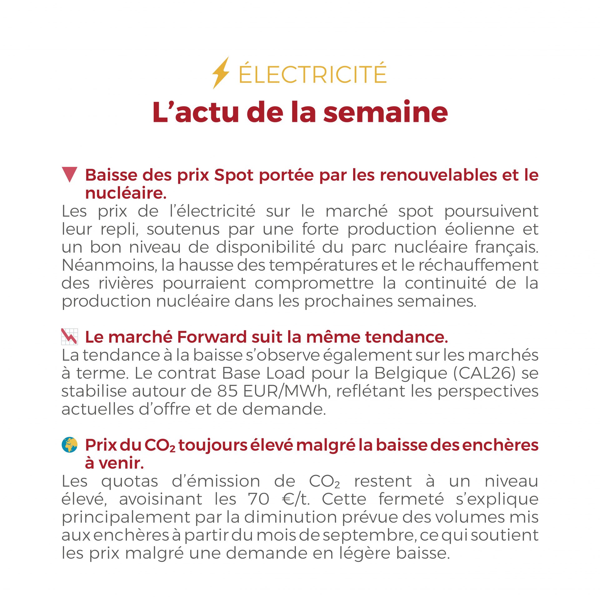 𝗙𝗟𝗔𝗦𝗛𝗣𝗢𝗜𝗡𝗧 du 04 au 08 août 2025 ⚡️📉 Les prix de l’électricité et du gaz sont orientés à la baisse grâce à une production énergétique solide et un bon niveau d’approvisionnement, mais des incertitudes subsistent à l’approche de l’automne (maintenance, climat, CO₂).
