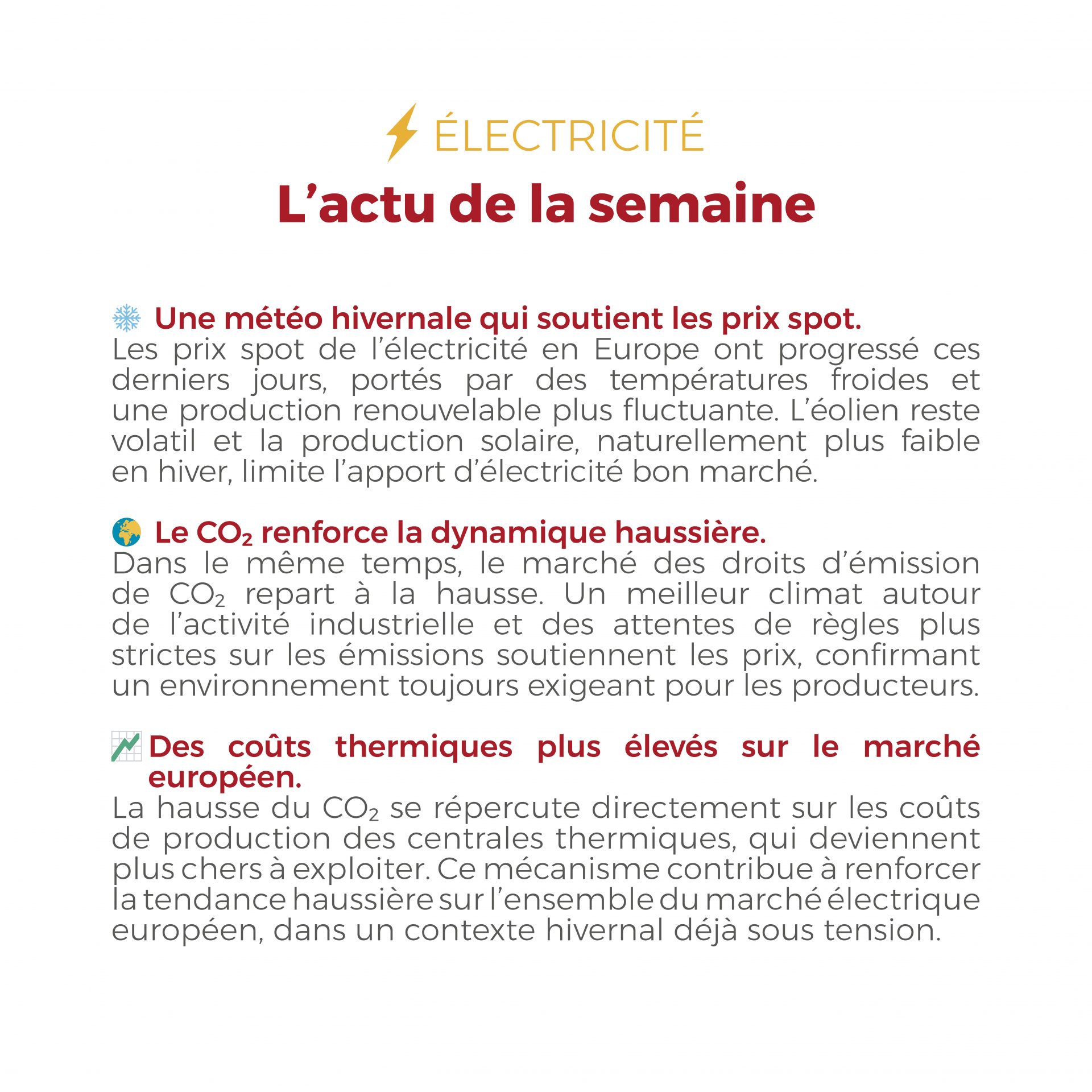 ⚡🔥 Électricité & Gaz : marchés sous influence hivernale Les températures froides et la variabilité des renouvelables soutiennent les prix de l’électricité en Europe, tandis que le gaz reste dynamique face à une demande accrue pour la production électrique. Entre évolution du CO₂, tensions météo et perspectives de GNL supplémentaires, les marchés énergétiques restent en mouvement. 👉 À suivre dans notre Flashpoint hebdomadaire. #Energie #Electricite #Gaz #MarchesEnergetiques #TransitionEnergetique #FlashEnergie